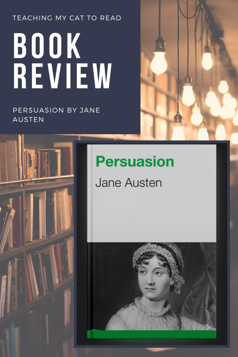 Book Review: Persuasion by Jane Austen – Teaching My Cat to Read